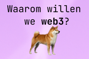 Waarom willen we web3? Is web3 betrouwbaar?